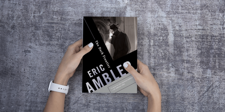 Exploring the Cinematic World of Eric Ambler